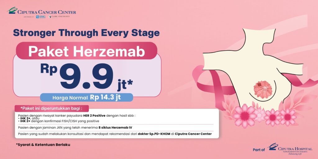 Promo Paket Herzemab Ciputra Cancer Center - Stronger Through Every Stage, Rp 9.9 juta dari harga normal Rp 14.3 juta